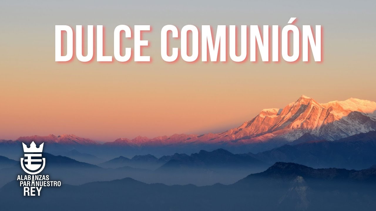 DULCE COMUNI&Oacute;N | Himno Majestuoso #445 Y Bautista #319 | M&uacute;sica y Letra