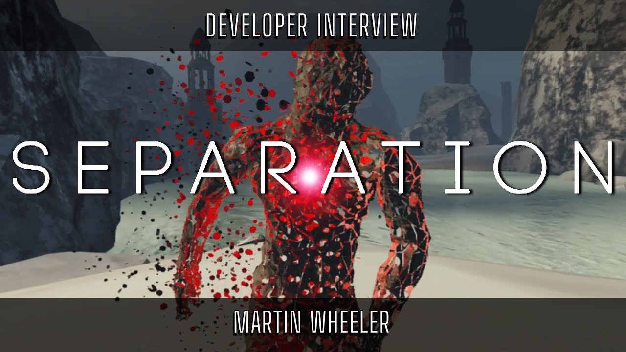 The Separation Story | An Interview With Martin Wheeler