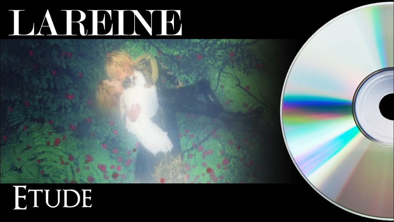 LAREINE - ETUDE + timecode