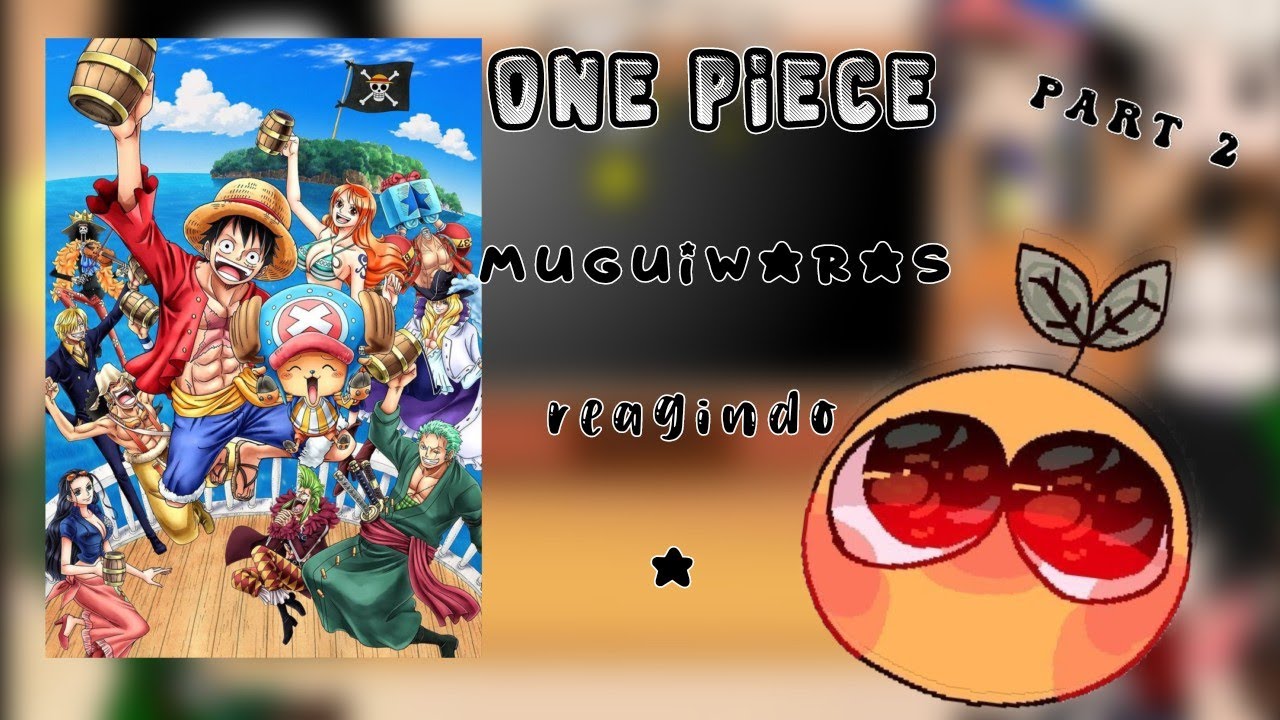 muguiwaras reagindo a (part 2)[one piece]🦋