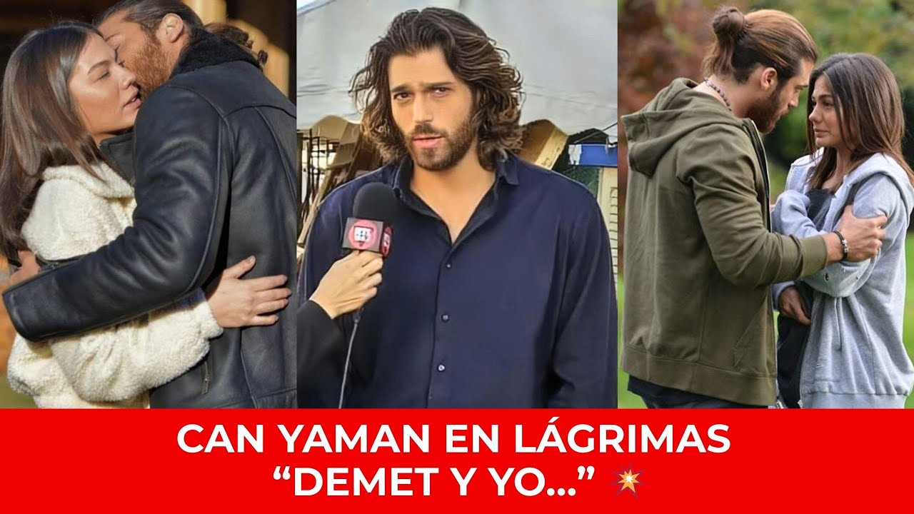 💥 “Can Yaman rompe el silencio entre lágrimas ‘Demet y yo…’ y el mundo queda en shock”