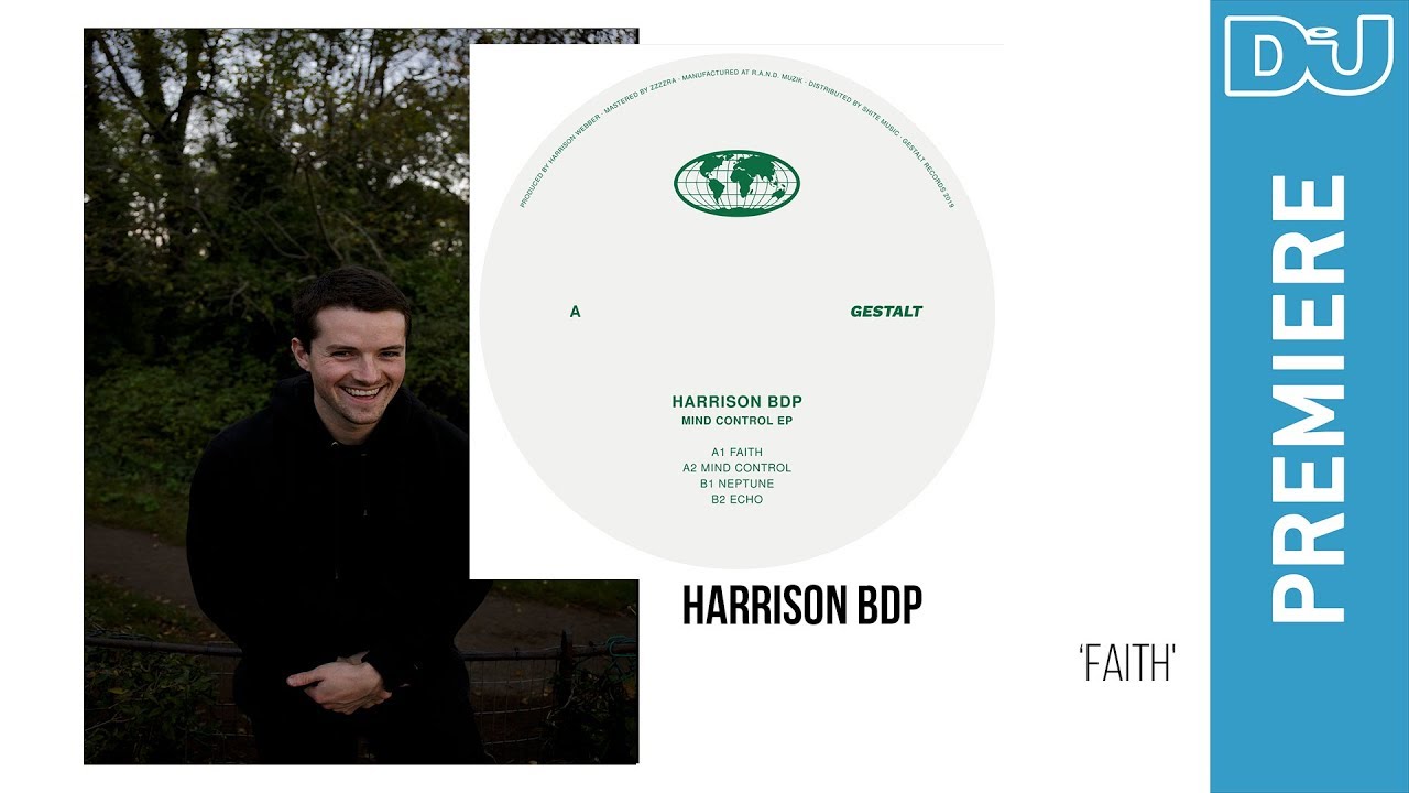 Harrison BDP 'Faith' | DJ Mag New Music