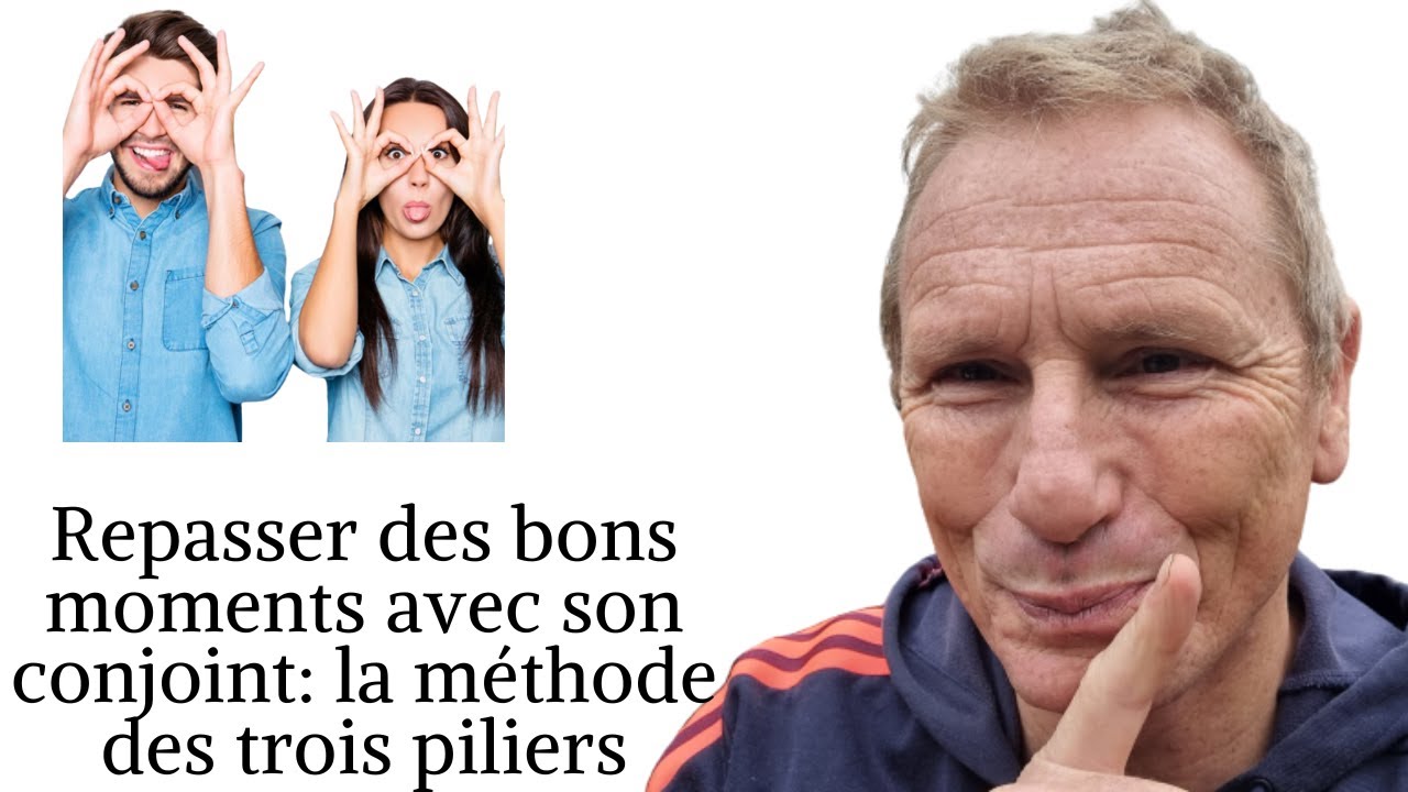 Repasser des bons moments avec son conjoint: la méthode des trois piliers