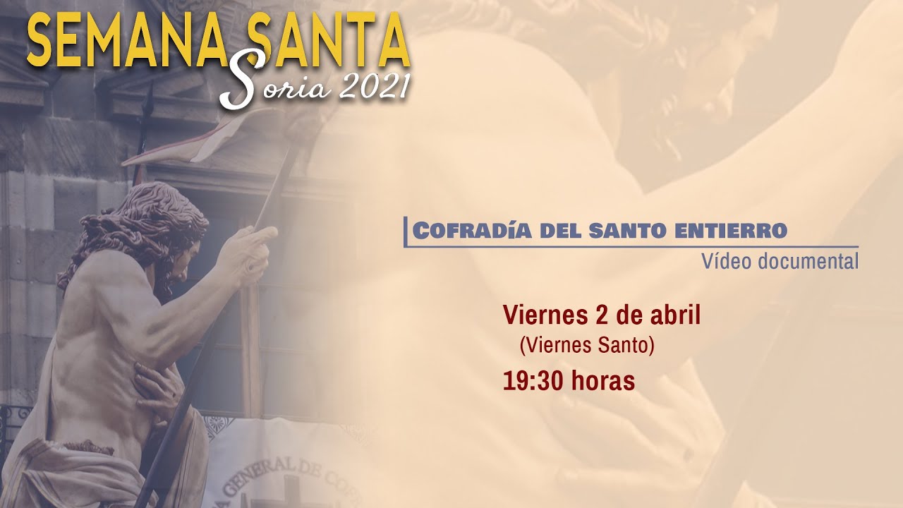 Cofradía del Santo Entierro de Cristo. Viernes Santo Soria 2021