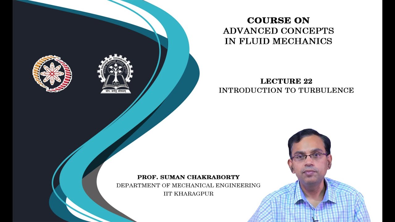 Lecture 22 : Introduction to Turbulence