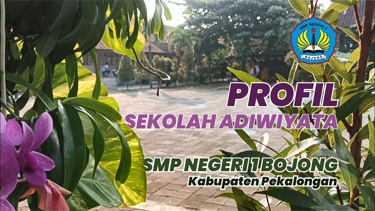 Profil Sekolah Adiwiyata SMP Negeri 1 Bojong Menuju Sekolah Adiwiyata Mandiri