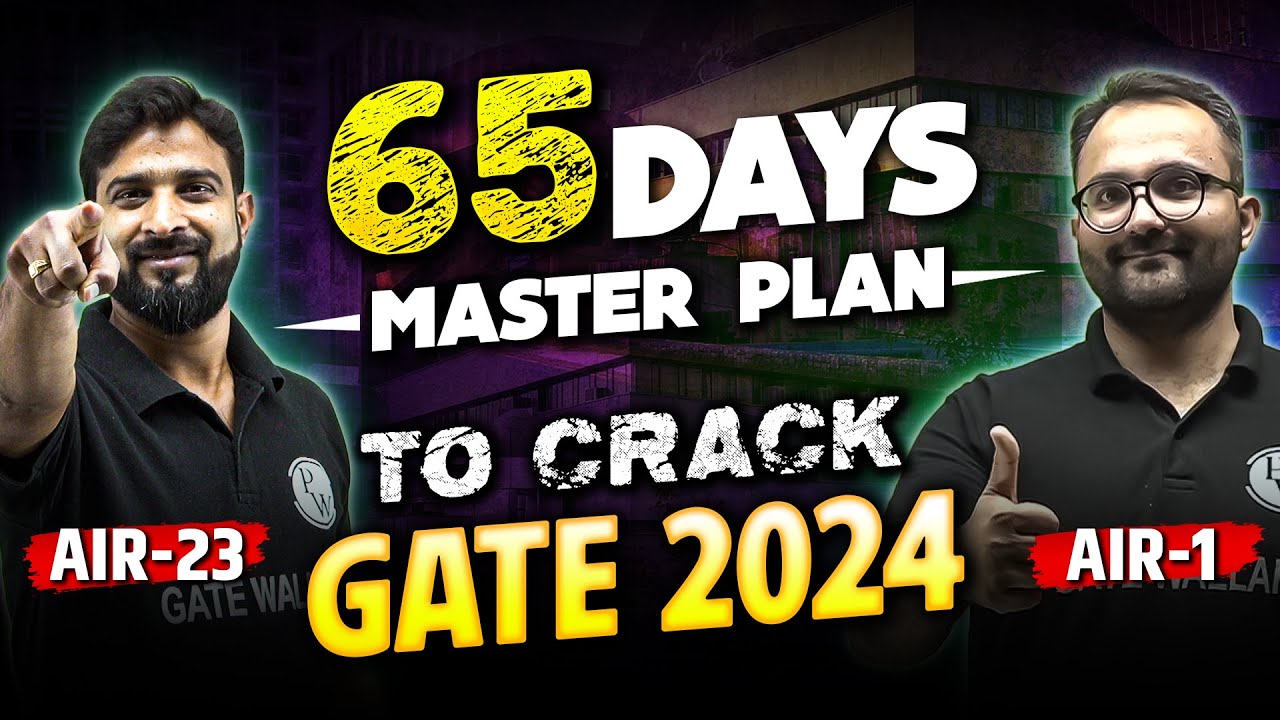 65 Days Master Plan To Crack GATE 2024 | BY GATE AIR - 1 And AIR - 23