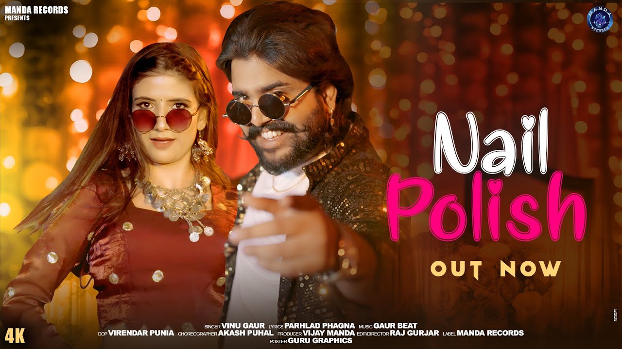 NAIL POLISH - Vinu Gaur | Vijay Rajput | Bharti Choudhary | Arzoo Dhillon | New Rajasthani Song 2025