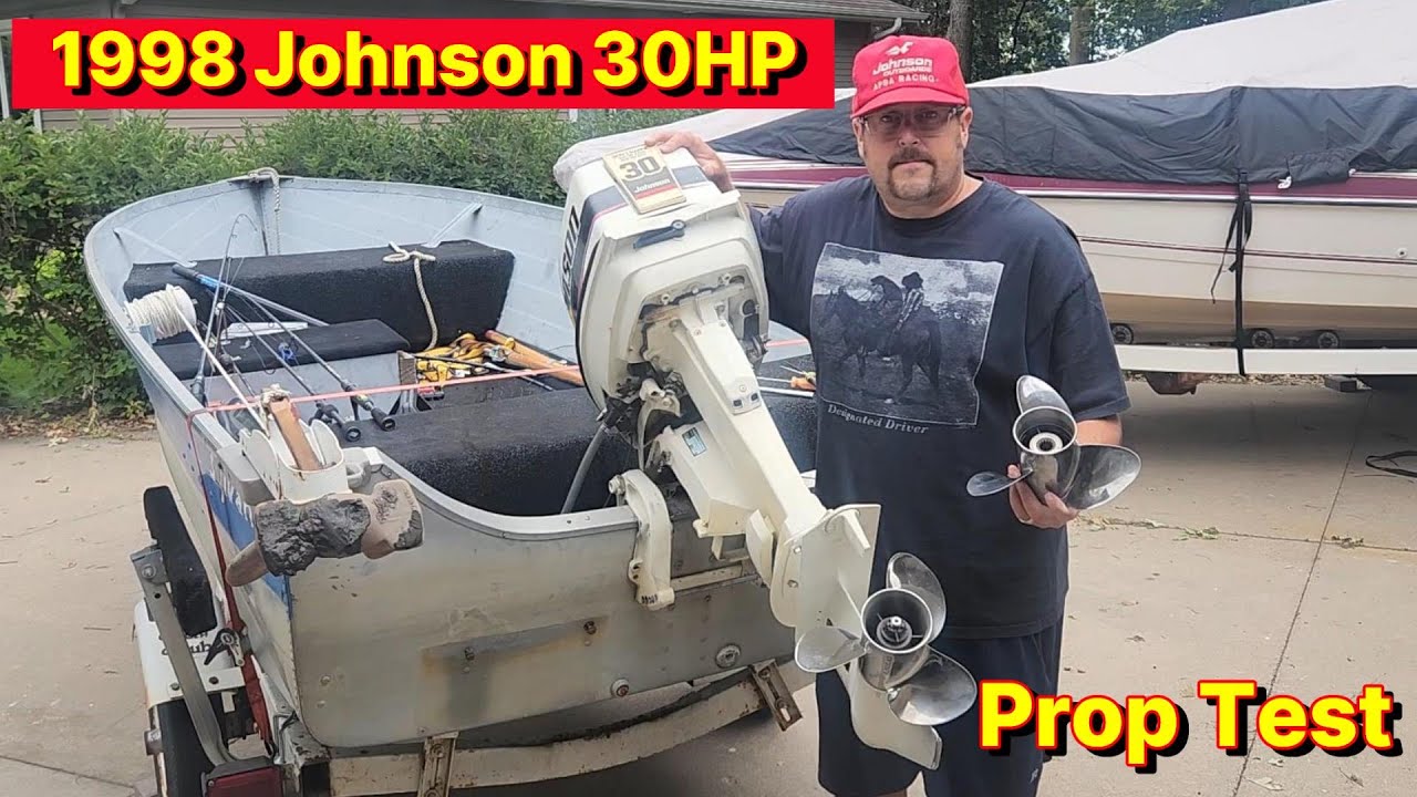 Testing props for a 1998 Johnson 30hp