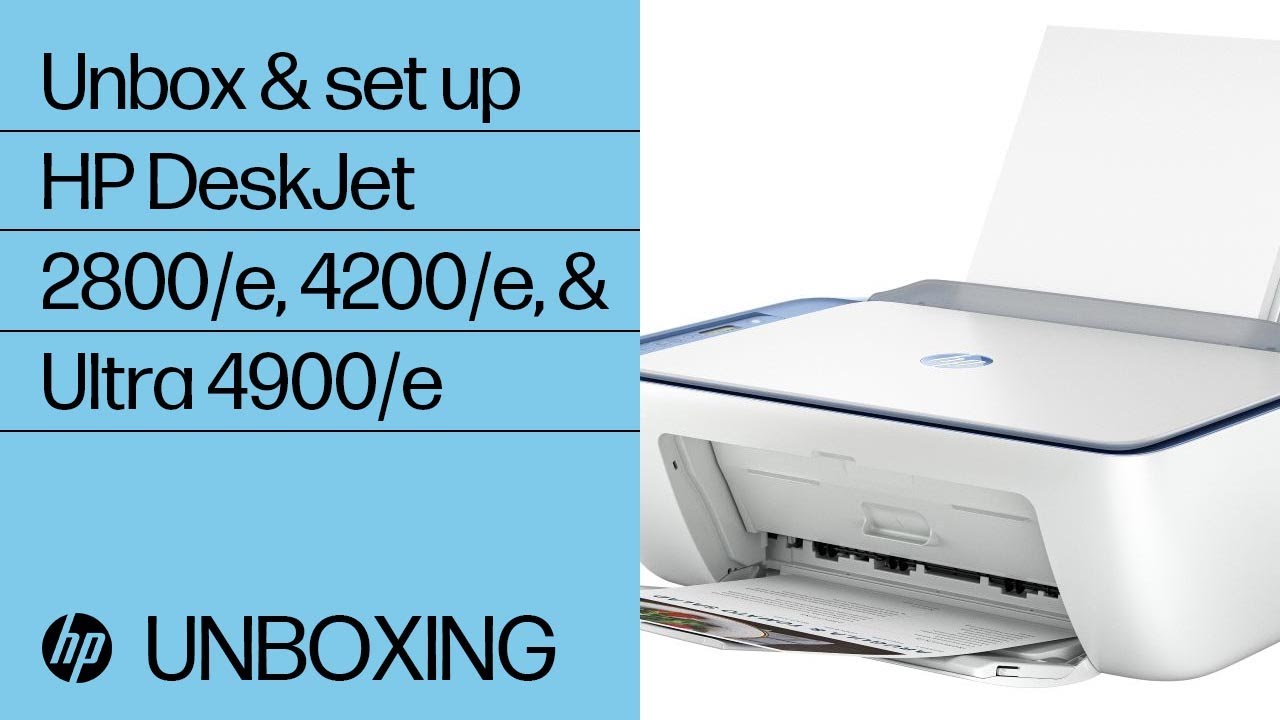 How to unbox and setup the HP DeskJet 2800/e, 4200/e, and Ultra 4900/e printer series | HP Support