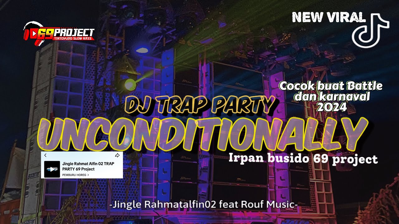 DJ TRAP PARTY UNCONDITIONALLY X GAMELAN || JINGLE RAHMATALFIN02 FEAT ROUF MUSIC VIRAL TIKTOK
