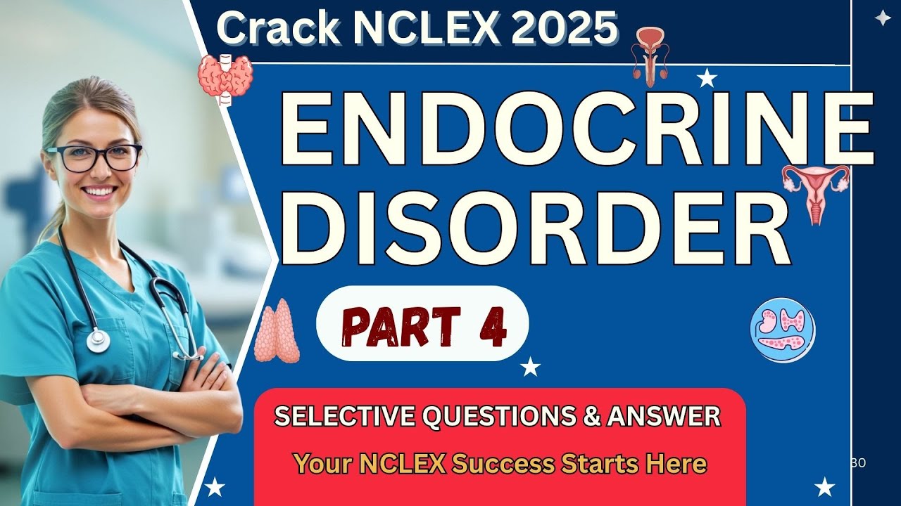 NCLEX 2025: High-Yield Endocrine System Anatomy & Physiology Part 4 MCQs for Exam Day Success