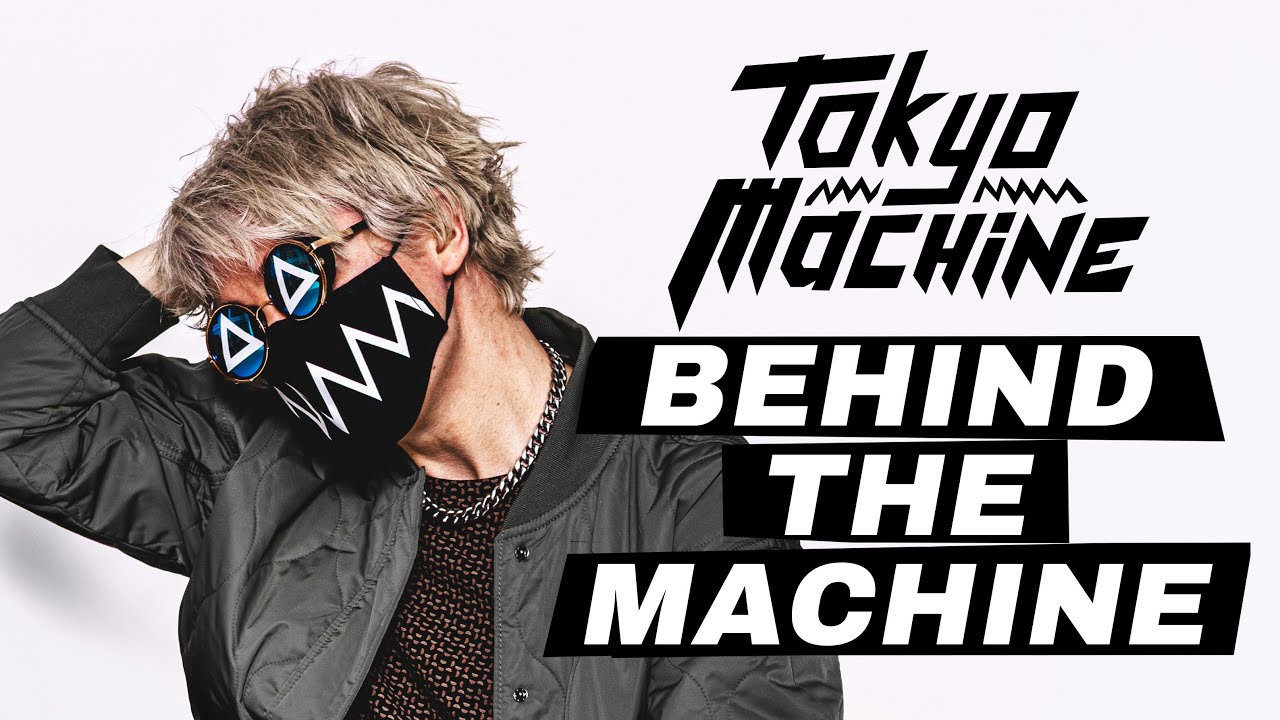 TOKYO MACHINE REVEAL: The Human Behind The Machine