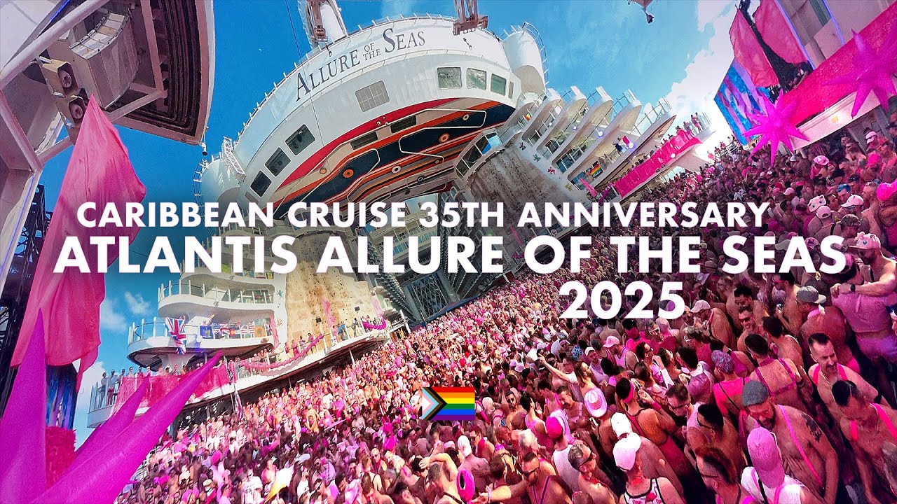 Atlantis Caribbean Cruise with the Allure of the seas - The BIG ONE 2025 (35th anniversary cruise)