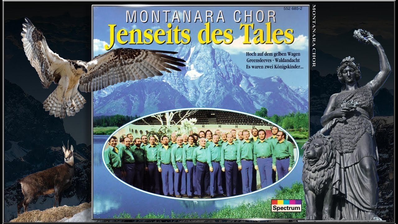 MONTANARA CHOR - Das Lied der Berge - JENSEITS DES TALES