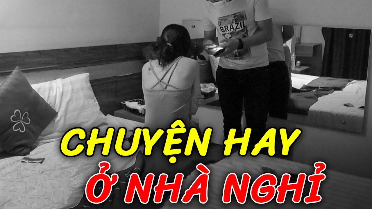 65 phút thư giãn NGHE ĐIỀU TRA DỊCH VỤ muôn trò QUAN HỆ KIỂU SUNG SƯỚNG ở khách sạn, nhà nghỉ