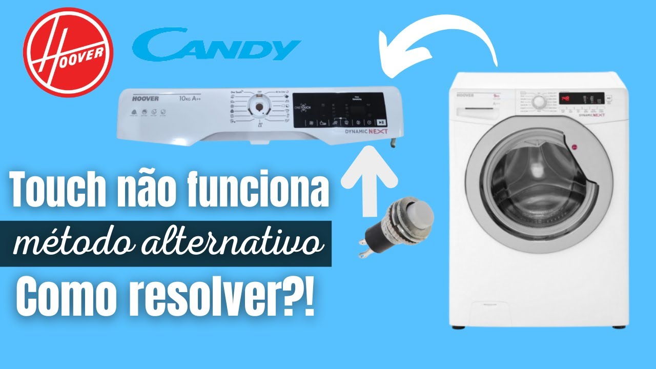 Máquina de lavar roupa Hoover/Candy não funciona as teclas touch e não inicia o programa