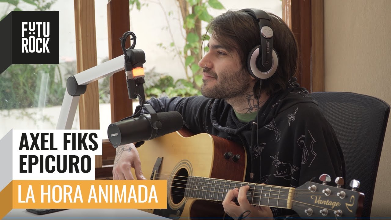 AXEL FIKS  - Epicuro | VIVO en #LaHoraAnimada