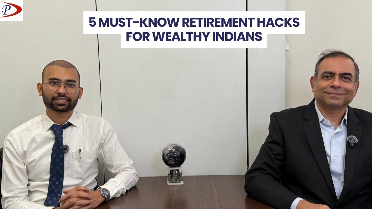 5 Must-Know Retirement Hacks for Wealthy Indians