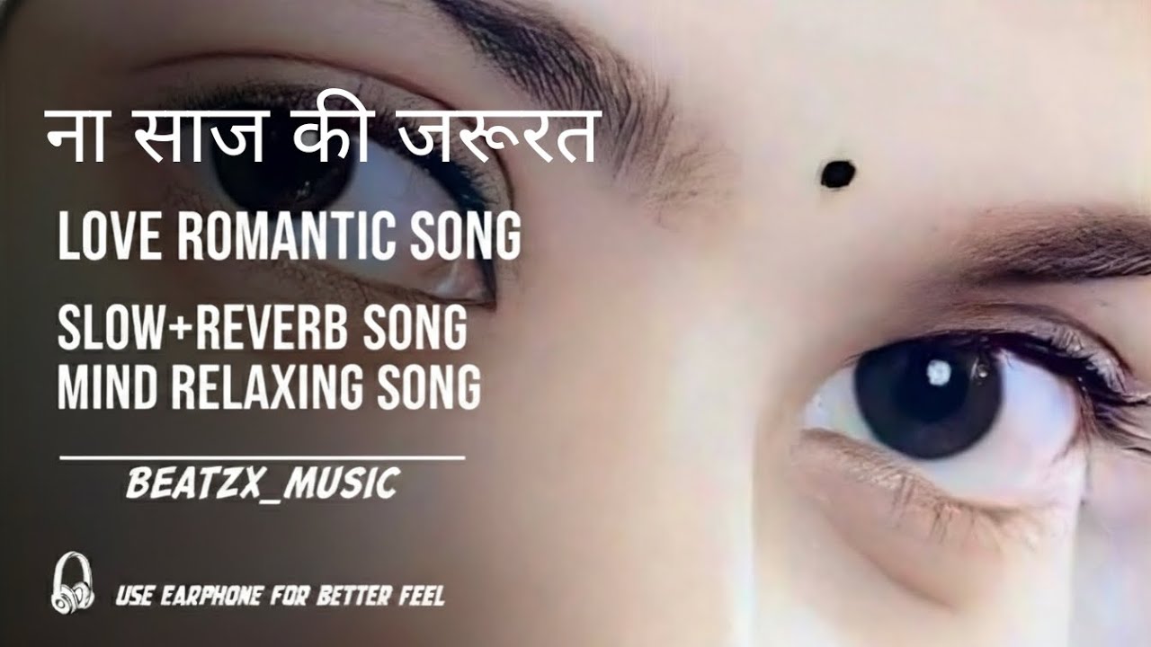 ना साज की जरूरत 🎧 | romantic song | love | hindi song | na saaj ki jarurat 