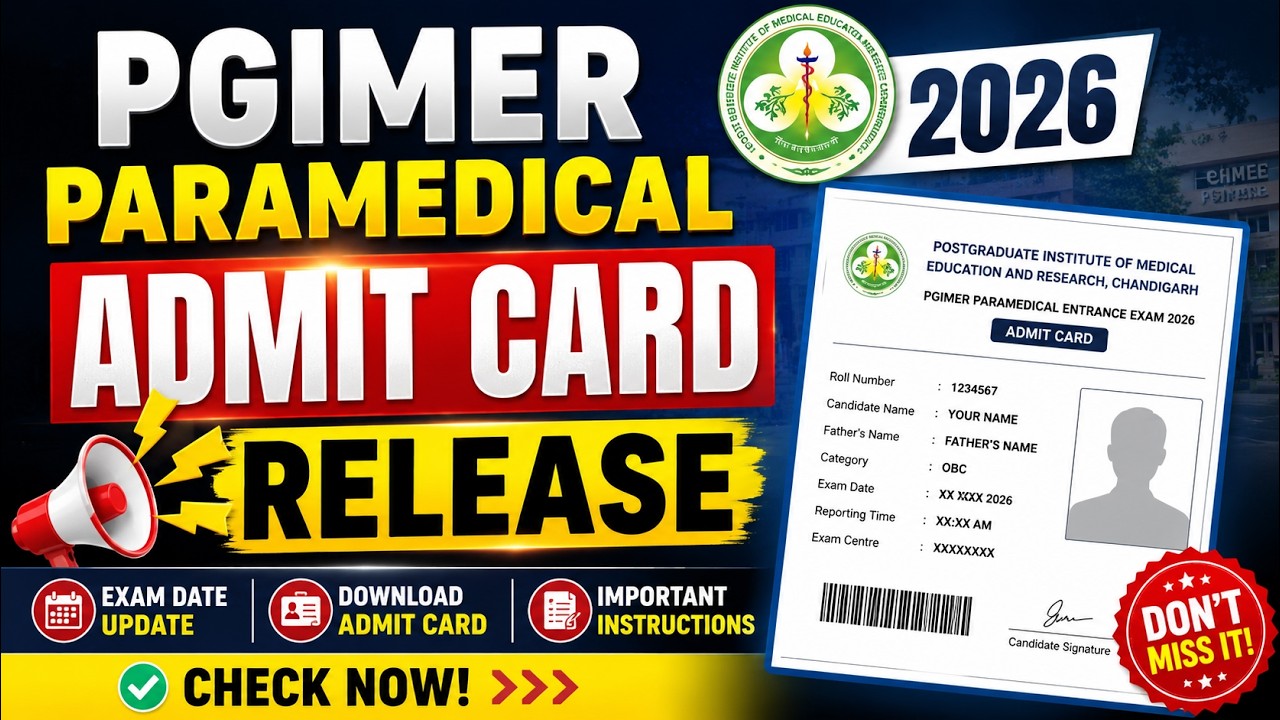 PGIMER Paramedical 2026 Admit Card Released 🔥 | Download Now | Exam Date, Hall Ticket & Imp Updates