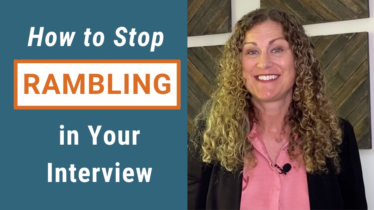 How to Stop Rambling in Your Interviews