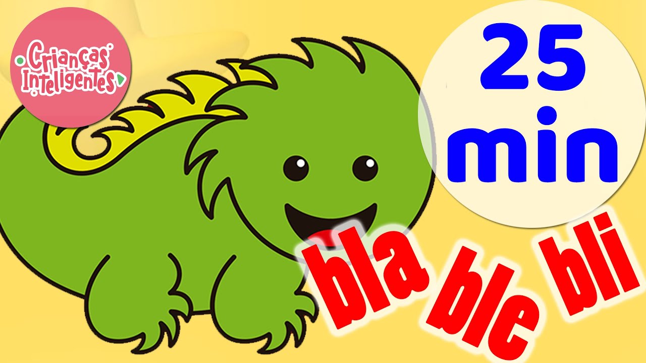 BLA BLE BLI BLO BLU www.criancasinteligentes.com.br - WhatsApp 11 970676929 - 25 MINUTOS - MIX