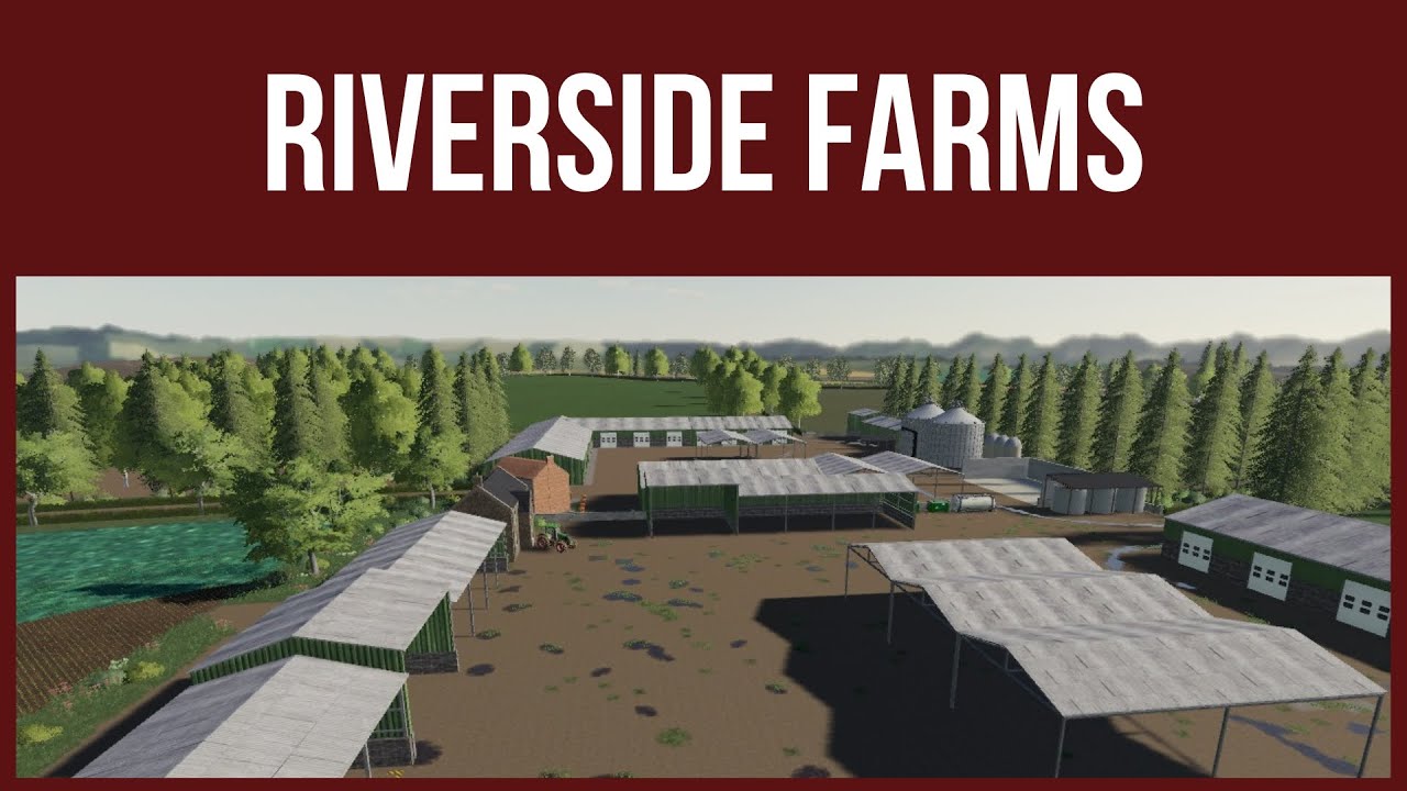 Farming Simulator 19 &ndash; Map Tour &ndash; RIVERSIDE FARMS