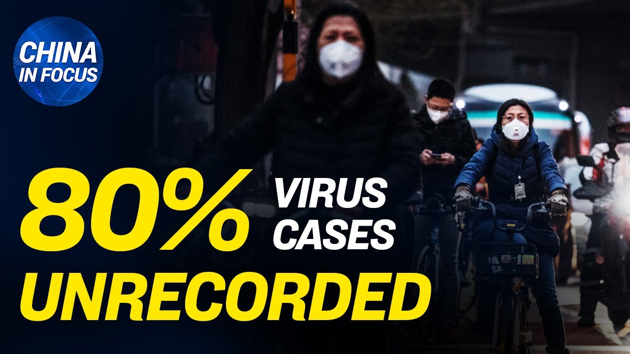Over 80% of CCP virus cases undocumented in China: Report; US firm sues China for mishandling virus