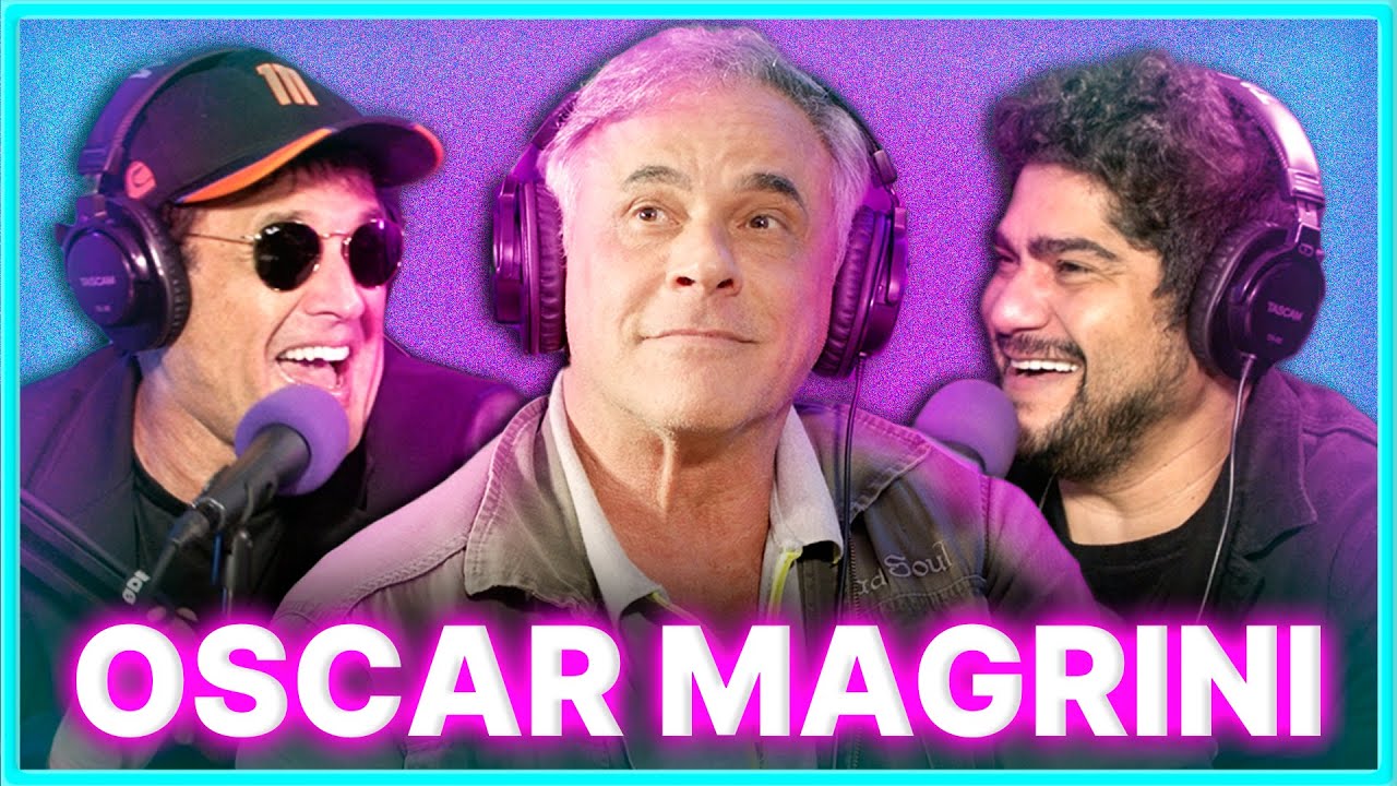 Oscar Magrini | Podcast Papagaio Falante