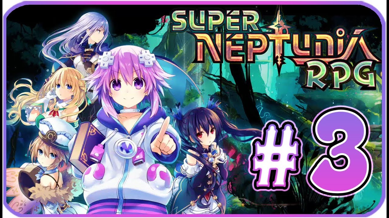 Super Neptunia RPG Walkthrough Part 3 (PS4, Switch, PC) English - No Commentary