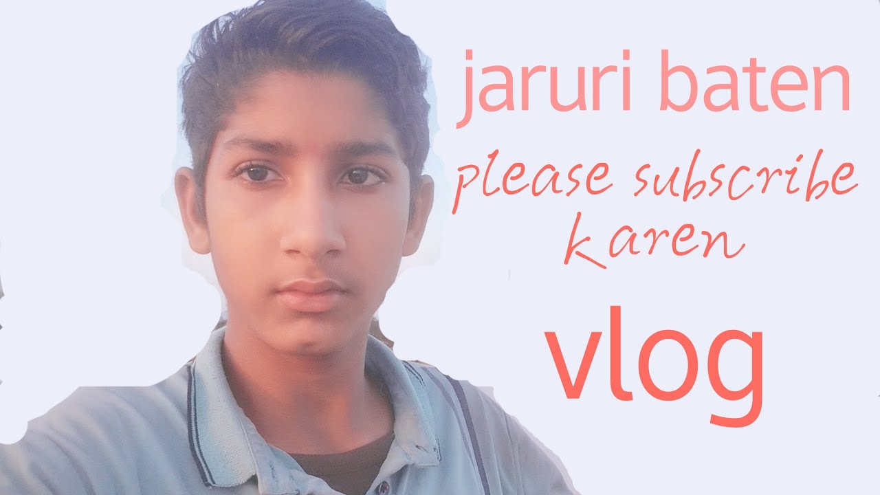 🙏Jaruri baten please subscribe Karen vlog sachin7084 sachin vlog🙏