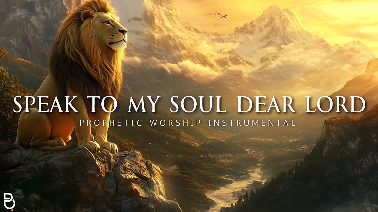 Powerful prophetic music: Speak to my soul dear Lord