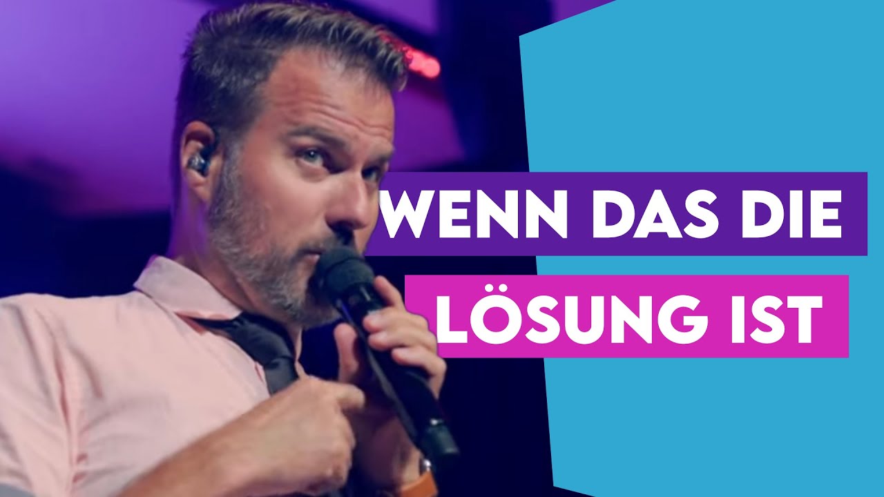 Wenn das die Lösung ist (A cappella live)
