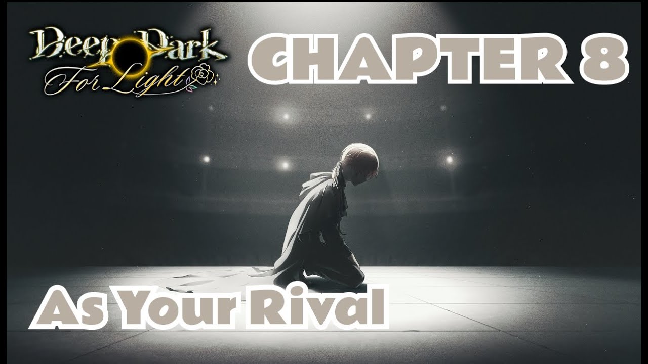[ENG SUB] Deep Dark For Light - Event Story (Chapter 8)