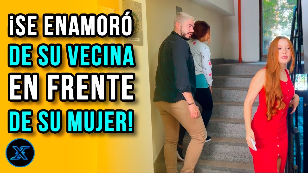 H0mbre se enamora de su vecina en frente de su mujer