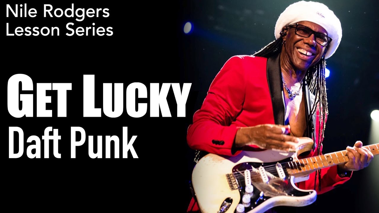 Daft Punk - 'Get Lucky' Guitar Lesson | Nile Rodgers Series