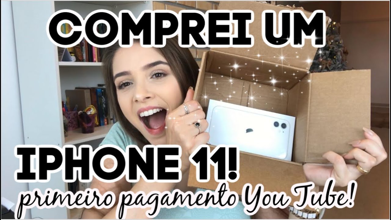 MEU PRIMEIRO PAGAMENTO DO YOUTUBE! Comprei um iPhone 11!