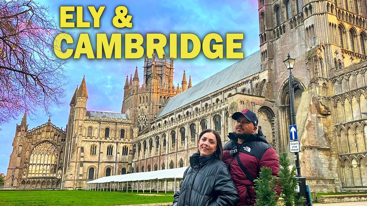 Cambridge e Ely - UM OUTRO LADO DA INGLATERRA!