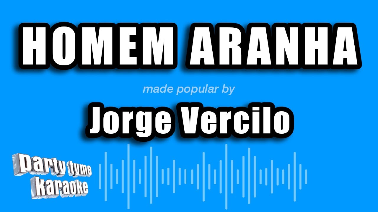 Jorge Vercillo - Homem Aranha (Versão Karaokê)