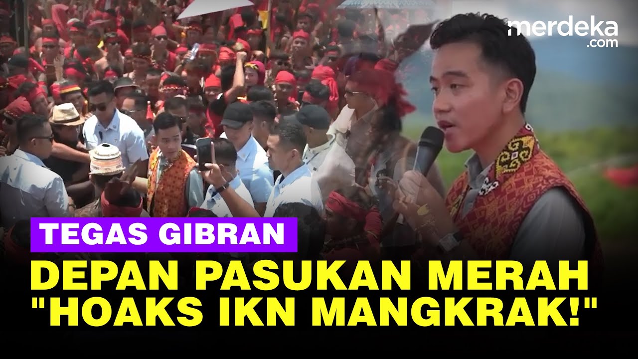 Pidato Lugas Wapres Gibran Depan Pasukan Merah Dayak Hoaks IKN Mangkrak!
