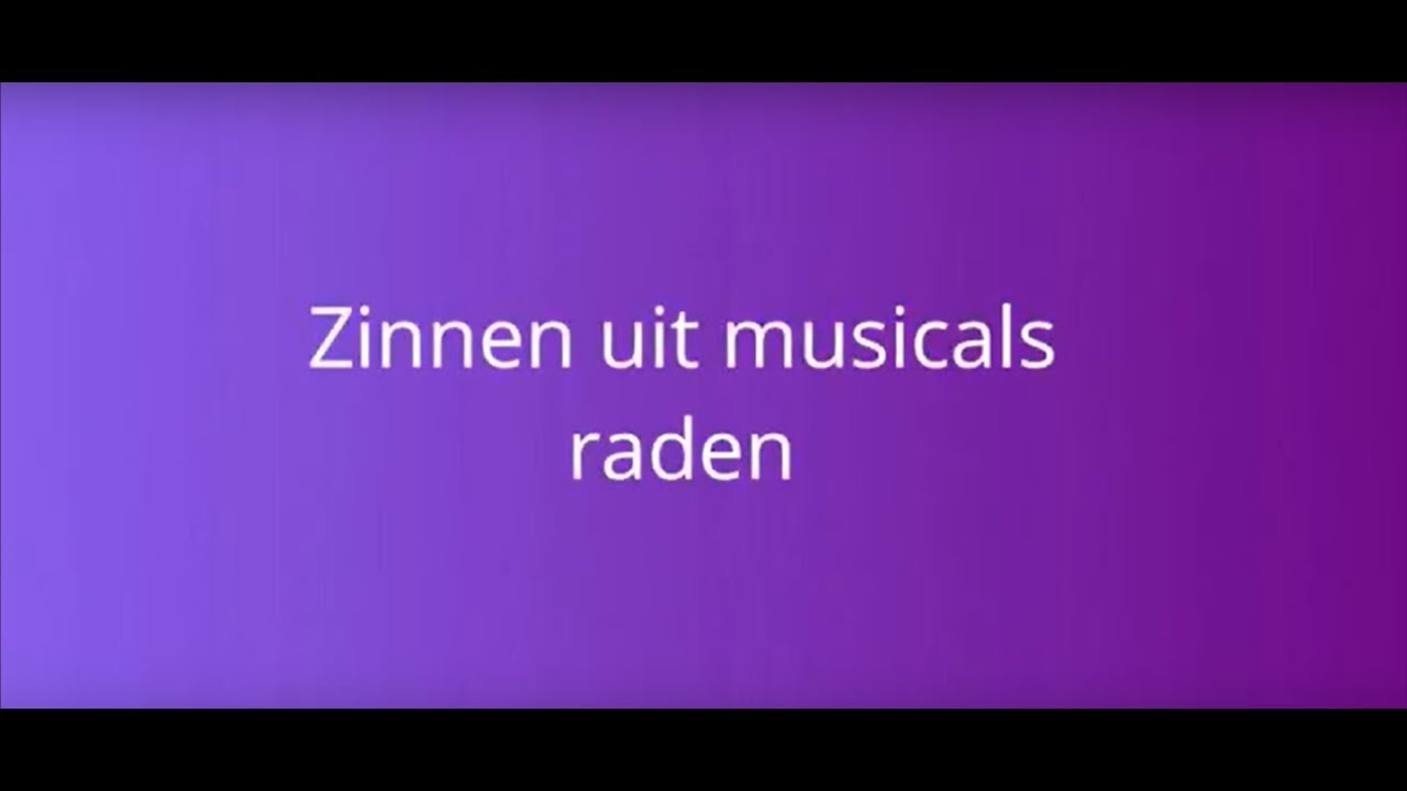 Zinnen uit musicals raden- Musicalquiz Nederlands