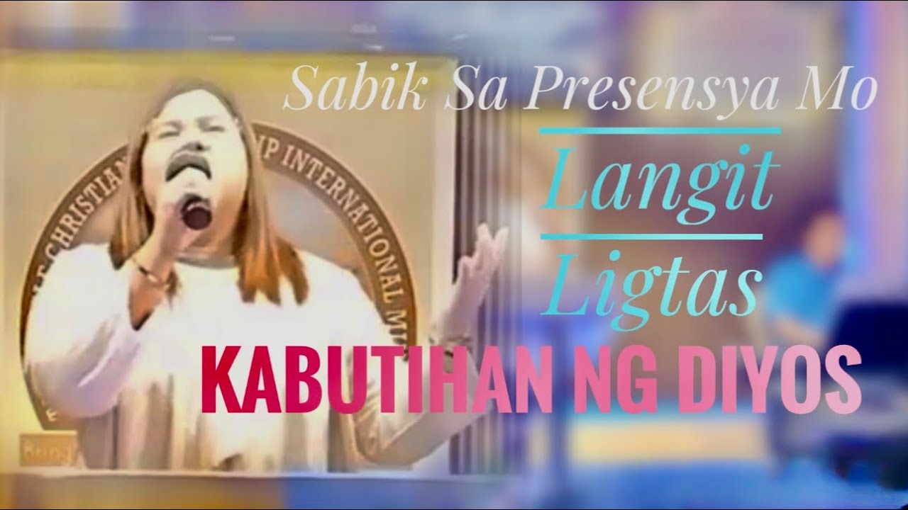 “Sabik sa Presensya Mo+Langit+Ligtas+Kabutihan ng DIYOS” Sis.Bhebs Magbutay