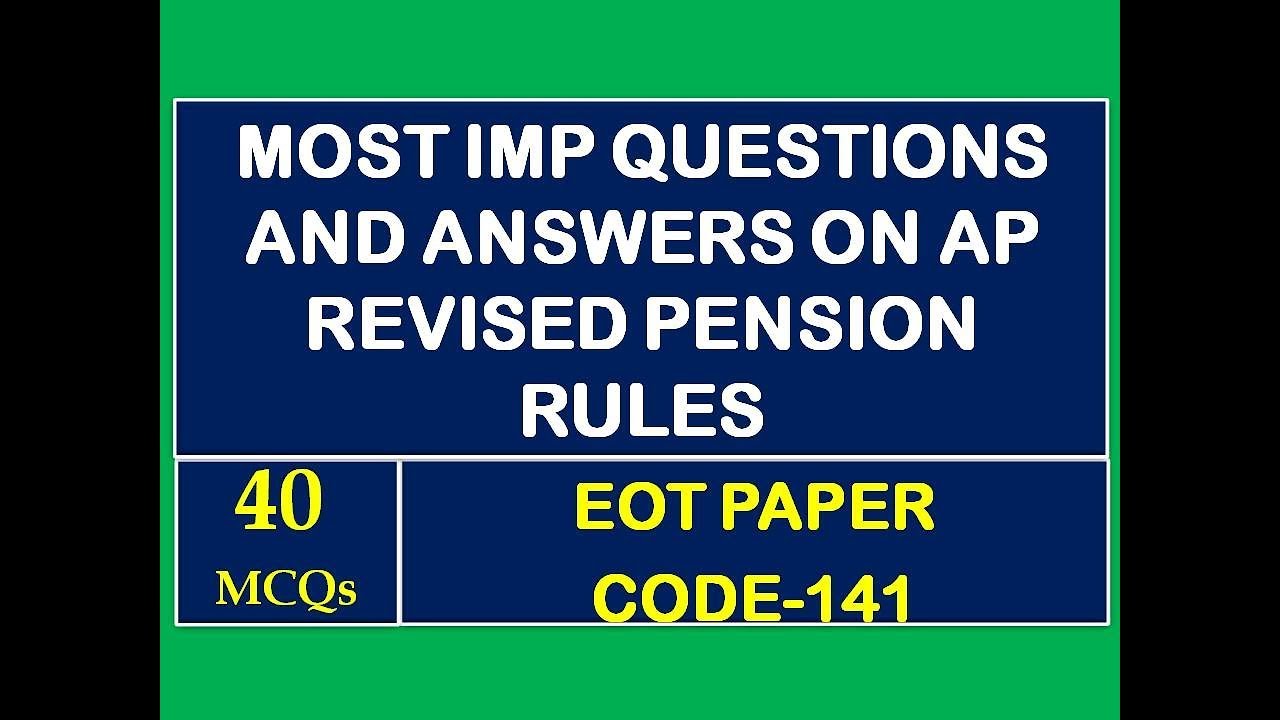 MOST IMP QUESTIONS AND ANSWERS ON AP REVISED PENSION RULES