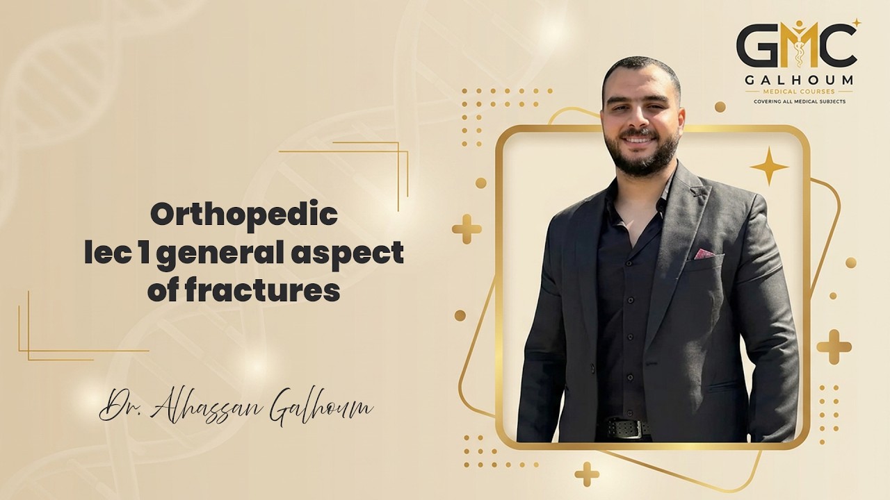 Orthopedic lec 1 general aspect of fractures #orthopedic #عظام #fracture 