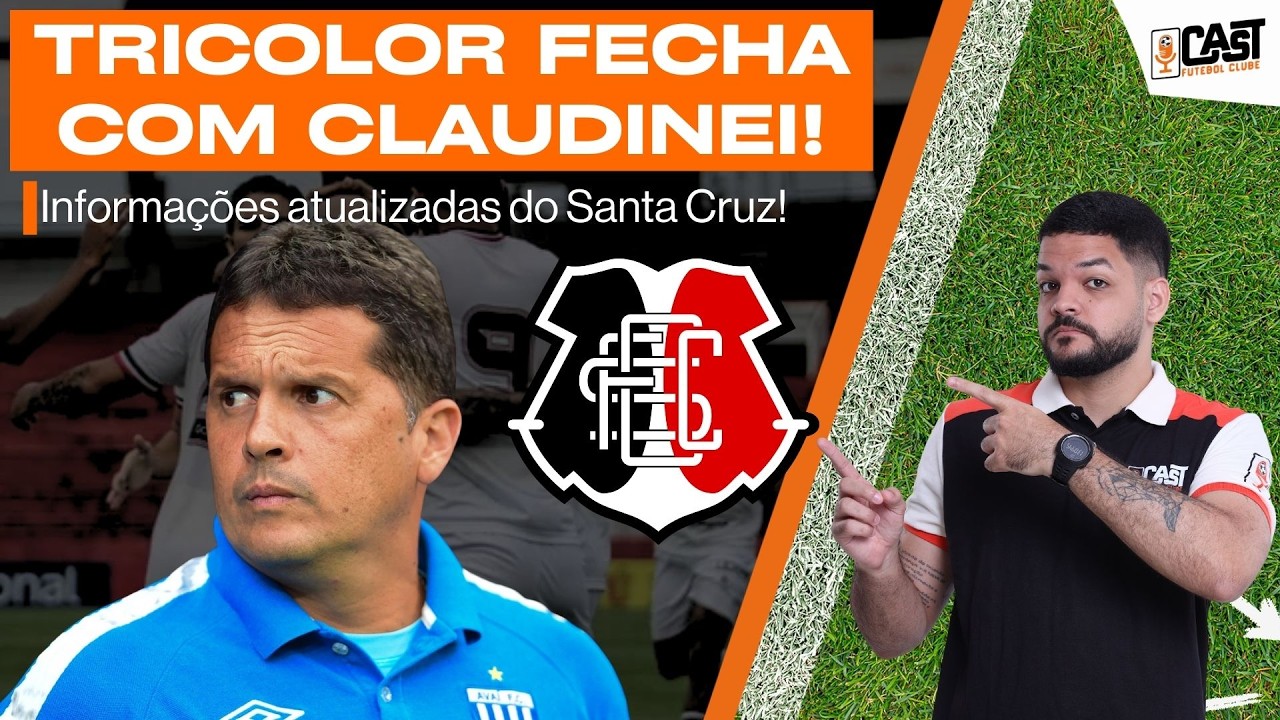 CLAUDINEI OLIVEIRA É O NOVO TÉCNICO DO SANTA CRUZ | HARLEI FORA | NOVOS UNIFORMES