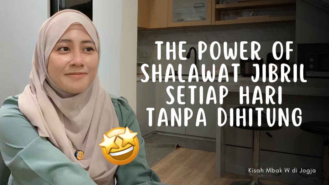 THE POWER OF SHALAWAT JIBRIL SETIAP HARI TANPA DIHITUNG