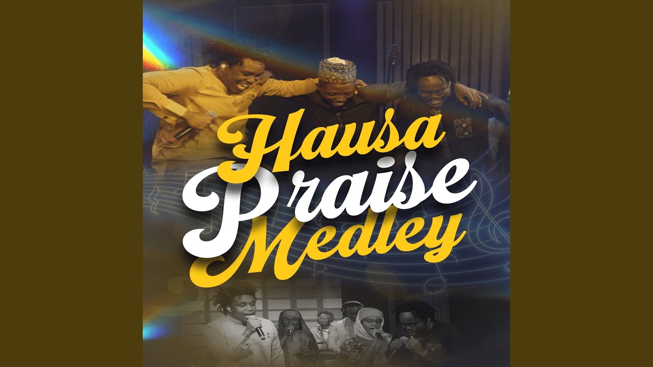 Hausa Praise Medley