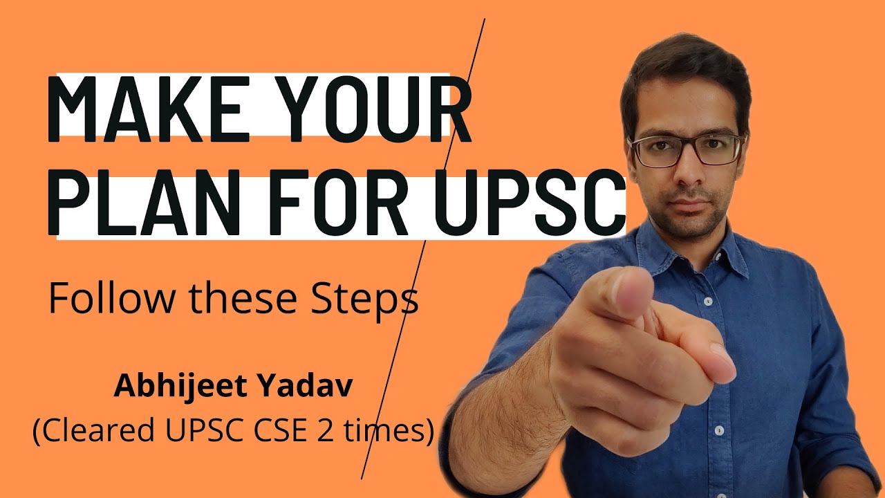 Plan Your UPSC Preparation | Step by Step Guide to Make Your Plan | UPSC Civil Services Exam