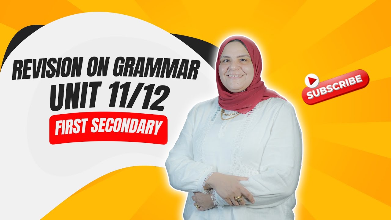 Revision on grammar  1 st .unit 11/12 First secondary